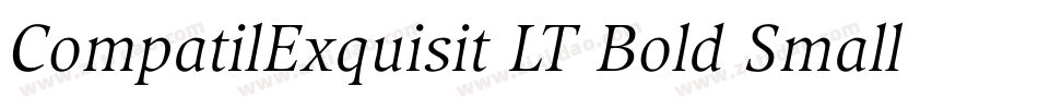 CompatilExquisit LT Bold Small Caps字体转换